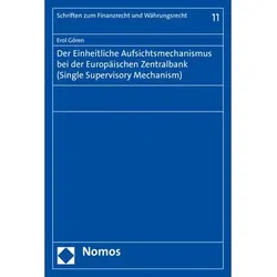 Der Einheitliche Aufsichtsmechanismus bei der Europäischen Zentralbank (Single Supervisory Mechanism, Fachbücher von Erol Gören