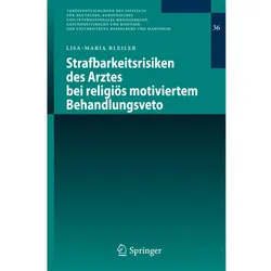 Strafbarkeitsrisiken des Arztes bei religiös motiviertem Behandlungsveto, Fachbücher von Lisa-Maria Bleiler