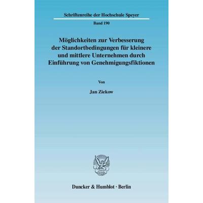 Möglichkeiten zur Verbesserung der Standortbedingungen für kleinere und mittlere Unternehmen durch Einführung von Genehmigungsfiktionen., Taschenbuch