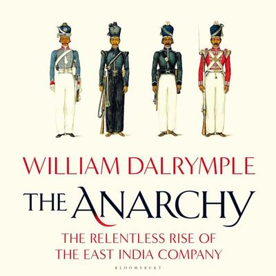 The Anarchy - William Dalrymple, Audio, 9781526616975