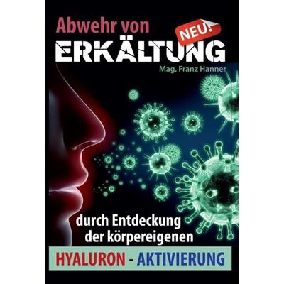 Abwehr von Erkältung, Gebundene Ausgabe von Mag. Franz Hanner, Tredition, 978-3-7439-6450-1