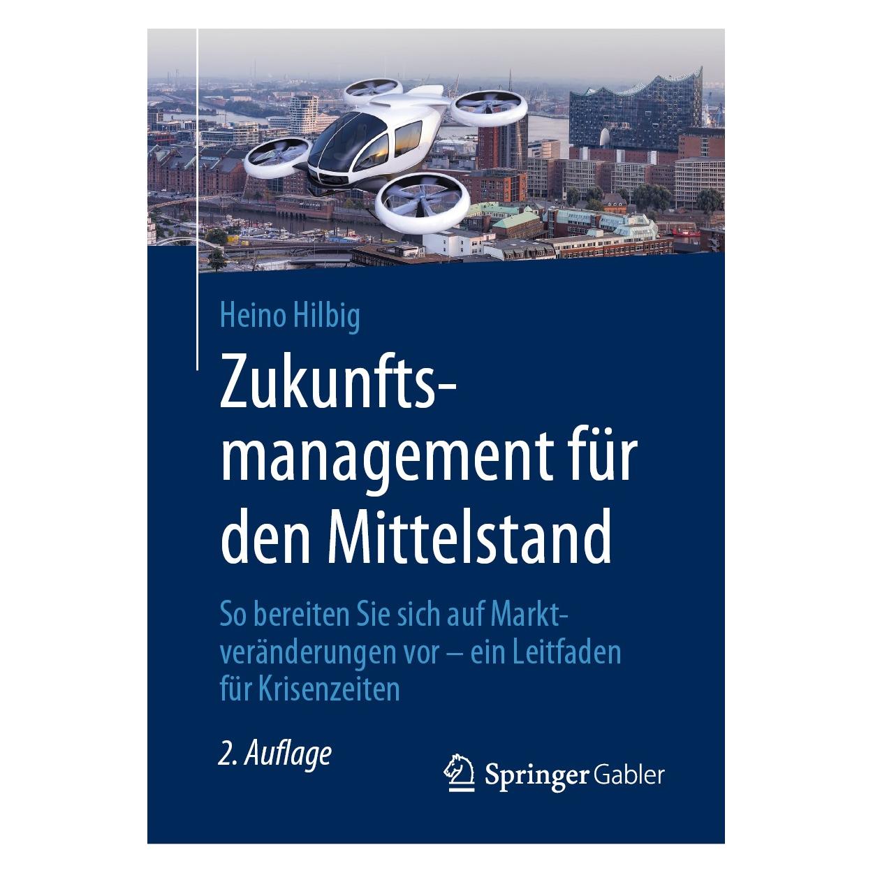 Springer Zukunftsmanagement für den Mittelstand (Deutsch, Hardcover, Heino Hilbig) (9783658312459)