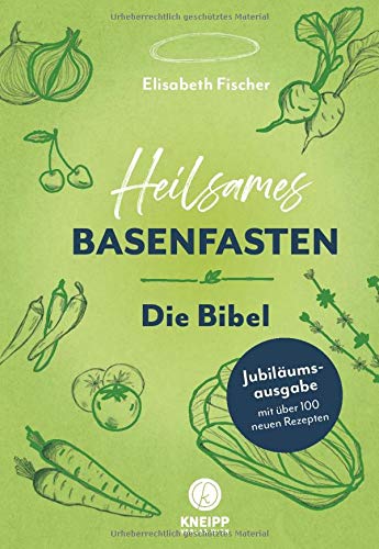 Elisabeth Fischer - Heilsames Basenfasten - Die Bibel: Jubiläumsausgabe mit vielen neuen Rezepten - Preis vom 11.10.2026 03:10:56 h