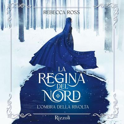 La regina del nord - L'ombra della rivolta - Rebecca Ross, Audio, 9788858553107