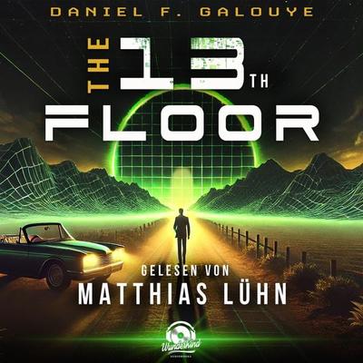 The 13th Floor - Daniel F. Galouye, Audio, 9783985712052