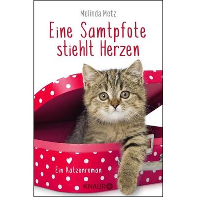 Eine Samtpfote stiehlt Herzen, Taschenbuch von Melinda Metz, Knaur Taschenbuch
