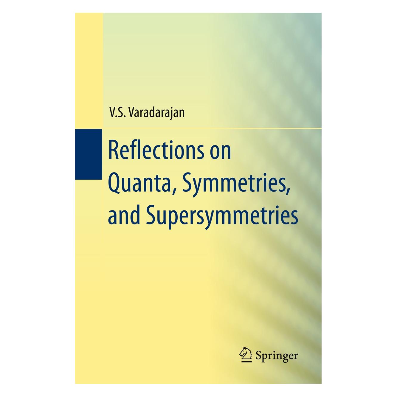 Springer Reflections on Quanta, Symmetries, and Supersymmetries (Englisch, Hardcover, V.S. Varadarajan) (9781441906663)