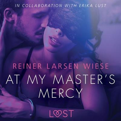 At My Master's Mercy - Sexy erotica - Reiner Larsen Wiese, Audio, 9788726089882