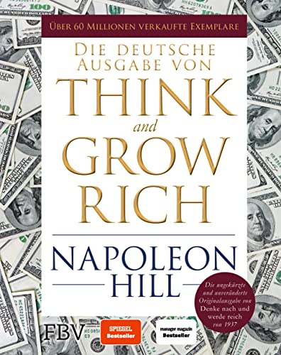 Napoleon Hill - Think and Grow Rich – Deutsche Ausgabe: Die ungekürzte und unveränderte Originalausgabe von Denke nach und werde reich von 1937. Limitierte Sonderausgabe mit Goldschnitt - Preis vom 05.10.2026 03:47:11 h