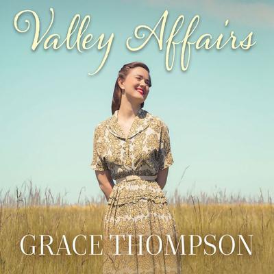 Valley Affairs - Grace Thompson, Audio, 9781399130004