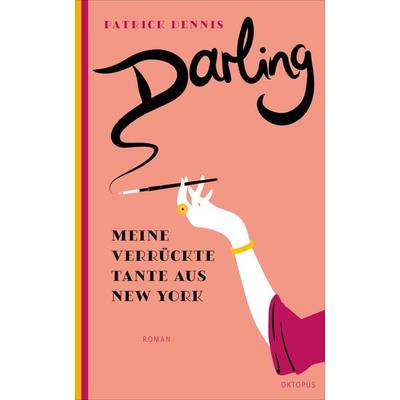 Darling!, Taschenbuch von Patrick Dennis, OKTOPUS bei Kampa