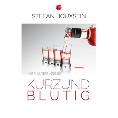 Kurz & Blutig, Taschenbuch von Stefan Bouxsein, Traumwelt Verlag, 978-3-939362-22-7