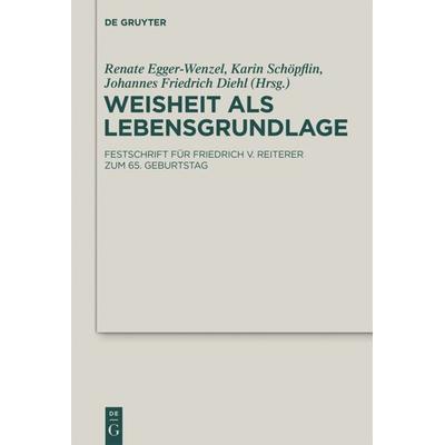 Weisheit als Lebensgrundlage, Gebundene Ausgabe von , De Gruyter, 978-3-11-026605-4