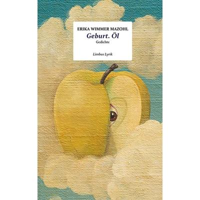 Geburt. Öl, Gebundene Ausgabe von Erika Wimmer Mazohl, Limbus Verlag, 978-3-99039-294-2