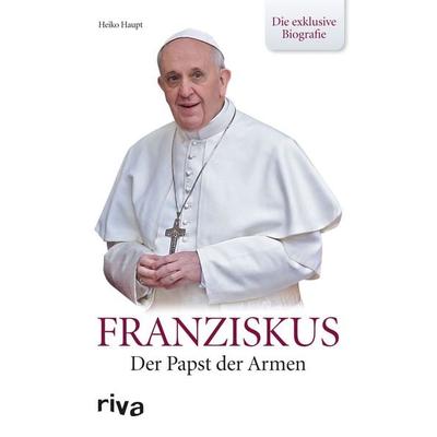 Franziskus, Taschenbuch von Heiko Haupt, Riva, 978-3-86883-899-2