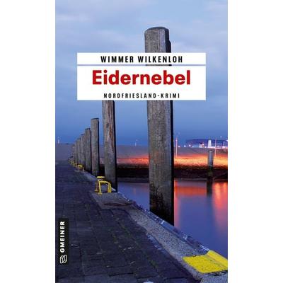 Eidernebel, Taschenbuch von Wimmer Wilkenloh, Gmeiner-Verlag