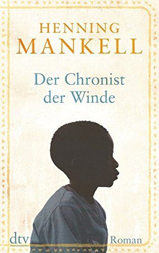 Henning Mankell - Der Chronist der Winde: Roman (dtv Unterhaltung) - Preis vom 09.10.2026 07:28:09 h