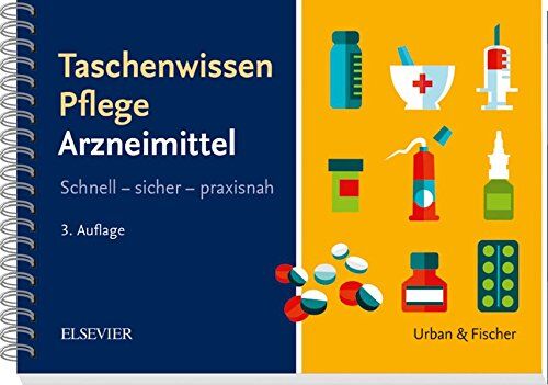 Elsevier GmbH - Taschenwissen Pflege Arzneimittellehre: Schnell - sicher - praxisnah - Preis vom 17.10.2026 19:25:27 h