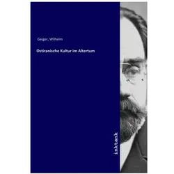 Ostiranische Kultur im Altertum, Belletristik von Wilhelm Geiger