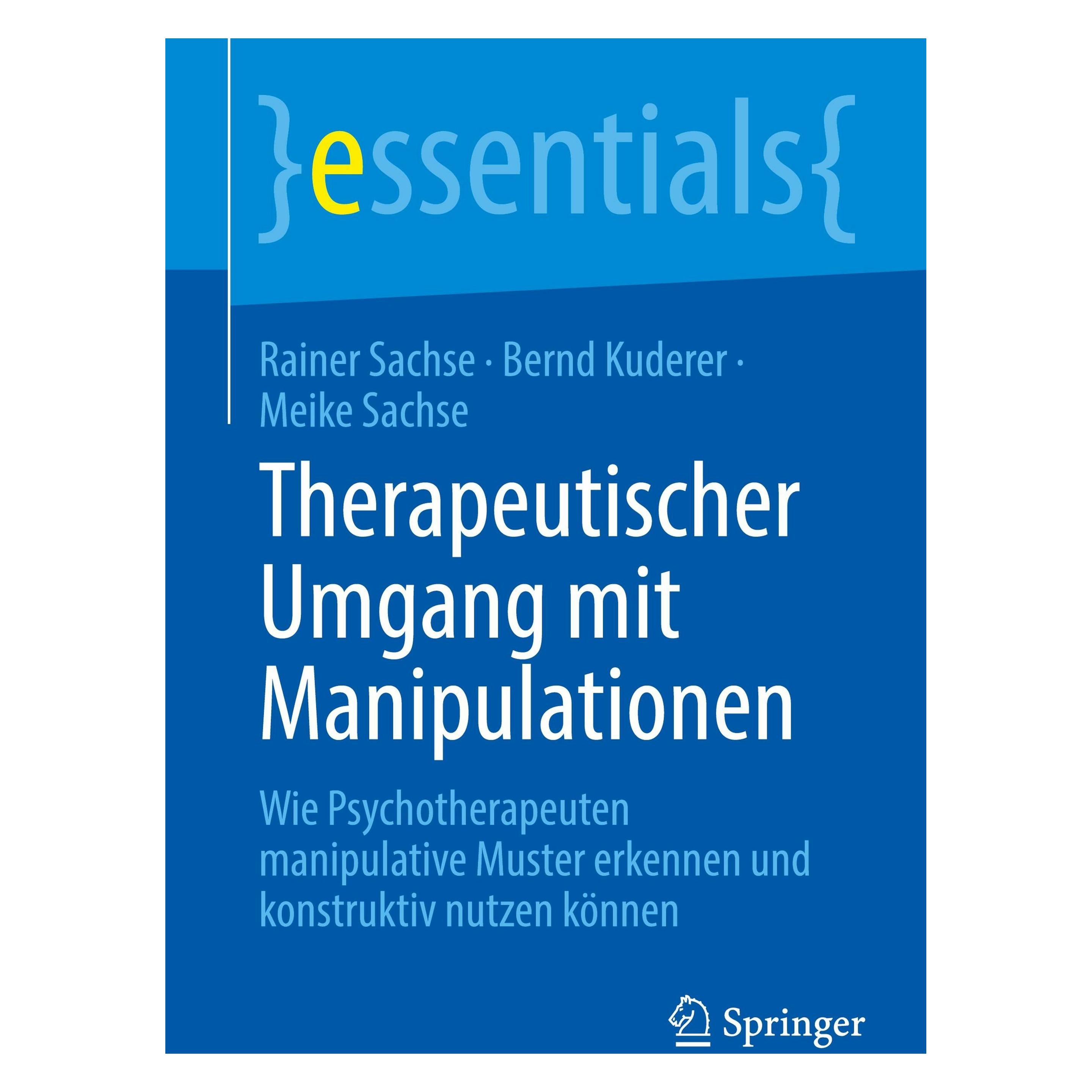 Springer Therapeutischer Umgang mit Manipulationen (Deutsch, Bernd Kuderer, Meike Sachse, Rainer Sachse, 2025) (57577528)