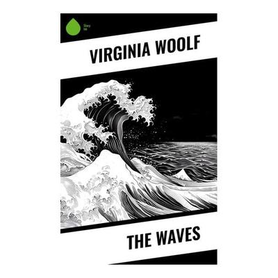 The Waves, Taschenbuch von Virginia Woolf, Sharp Ink, 978-80-283-3883-1