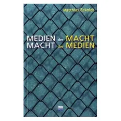 Medien der Macht - Macht der Medien, Sachbücher von Matthias Eckoldt