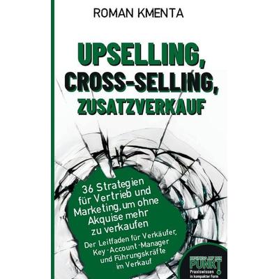 Upselling, Cross-Selling-Zusatzverkauf, Gebundene Ausgabe von Roman Kmenta, VoV Media, 978-3-903528-11-6