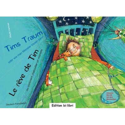 Tims Traum - oder wie man Monster kitzeln kann, Gebundene Ausgabe von Sibylle Hammer, Edition bi:libri, 978-3-938735-45-9