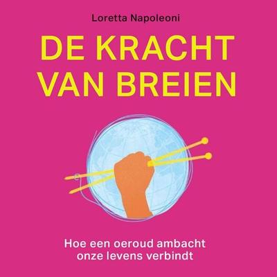 De kracht van breien - Loretta Napoleoni, Audio, 9789464300833