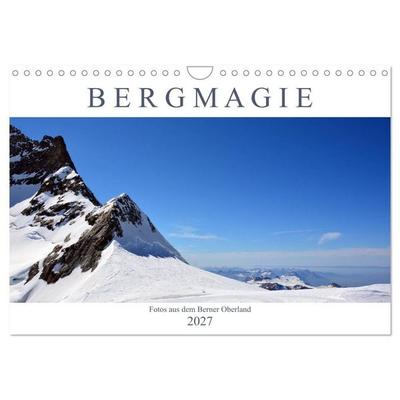 Bergmagie – Fotos aus dem Berner Oberland (Wandkalender 2027 DIN A4 quer), CALVENDO Monatskalender