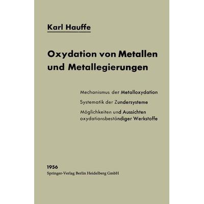 Oxydation von Metallen und Metallegierungen, Taschenbuch von Karl Hauffe, Springer Berlin, 978-3-642-49143-6