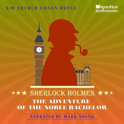 The Adventure of the Noble Bachelor - Arthur Conan Doyle, Audio, 9783991710707