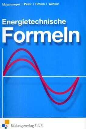 Uwe Maschmeyer - Energietechnische Formeln. Formelsammlung - Preis vom 13.10.2026 11:25:28 h