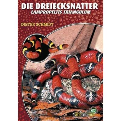 Die Dreiecksnatter, Taschenbuch von Dieter Schmidt, Natur Und Tier, 978-3-937285-69-6