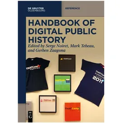 Handbook of Digital Public History, Fachbücher von Mark Tebeau, Gerben Zaagsma, Serge Noiret