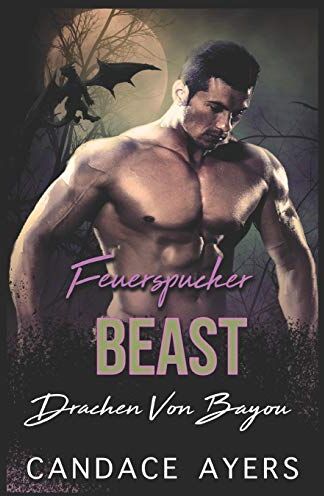 Candace Ayers - Feuerspucker Biest (Drachen Von Bayou, Band 1) - Preis vom 09.10.2026 07:28:09 h
