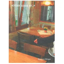 Hier sass er, Fachbücher von Beatrice Minger