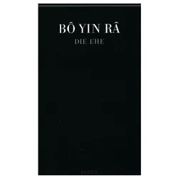 Die Ehe, Ratgeber von Bô Yin Râ