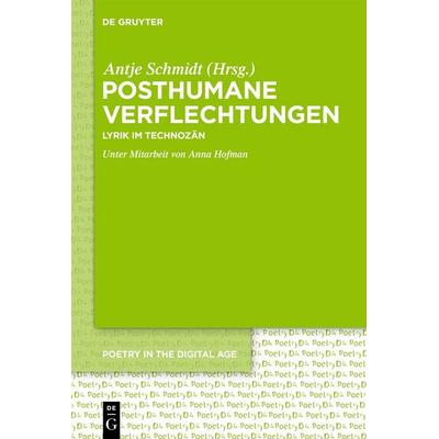 Posthumane Verflechtungen, Gebundene Ausgabe von , De Gruyter, 978-3-11-224770-9