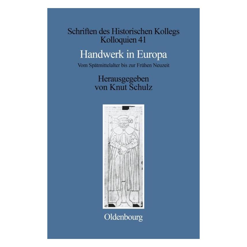De Gruyter Handwerk in Europa (Deutsch, Hardcover, Knut Schulz) (67826309)
