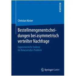 Bestellmengenentscheidungen bei asymmetrisch verteilter Nachfrage, Fachbücher von Dr. Christian Köster