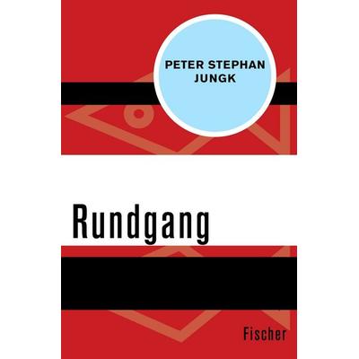 Rundgang, Taschenbuch von Peter Stephan Jungk, Fischer Taschenbuch Verlag, 978-3-596-31762-2