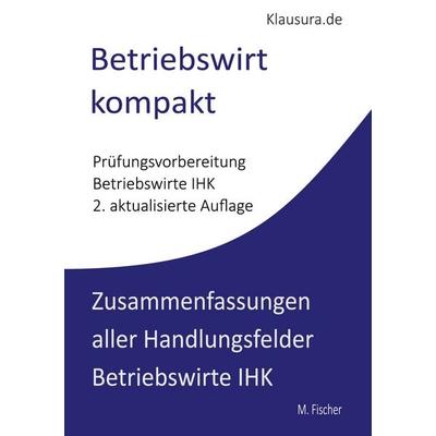 Betriebswirt kompakt, Taschenbuch von Michael Fischer, BoD – Books on Demand, 978-3-695-70192-6