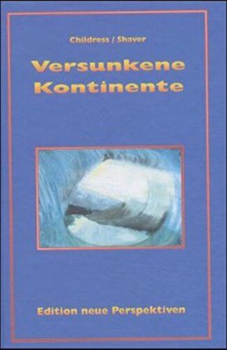 Childress, David Hatcher - Versunkene Kontinente - Preis vom 09.10.2026 07:28:09 h