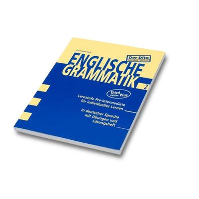 Englische Grammatik 2 (Neue Ausgabe). Lernstufe Pre-Intermediate, Taschenbuch von Christoph Hohl, DITO Verlag, 978-3-9521442-1-3