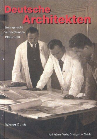 Werner Durth - Deutsche Architekten: Biographische Verflechtungen 1900 - 1970 - Preis vom 16.10.2026 11:41:07 h