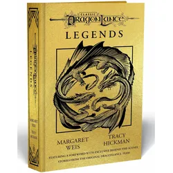 Dragonlance Legends, Belletristik von Tracy Hickman, Margaret Weis