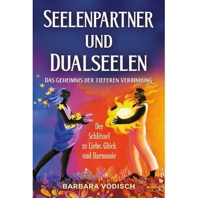 Seelenpartner und Dualseelen, Taschenbuch von Barbara Vödisch, Eulogia Verlags GmbH, 978-3-96967-357-7