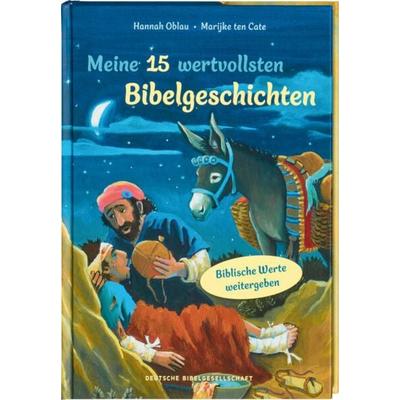 Meine 15 wertvollsten Bibelgeschichten. Liebevoll illustriertes Vorlesebuch ab 5 Jahren: Kindern biblische Werte weitergeben und erklären. Mit Tipps