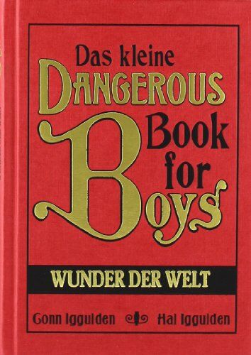 Conn Iggulden - Das kleine Dangerous Book for Boys - Wunder der Welt - Preis vom 11.10.2026 15:43:13 h